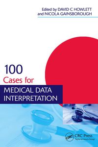 صورة الغلاف: 100 Cases for Medical Data Interpretation 1st edition 9781138429468