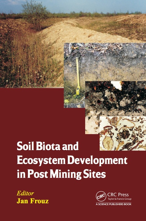 Cover image for book Soil Biota and Ecosystem Development in Post Mining Sites