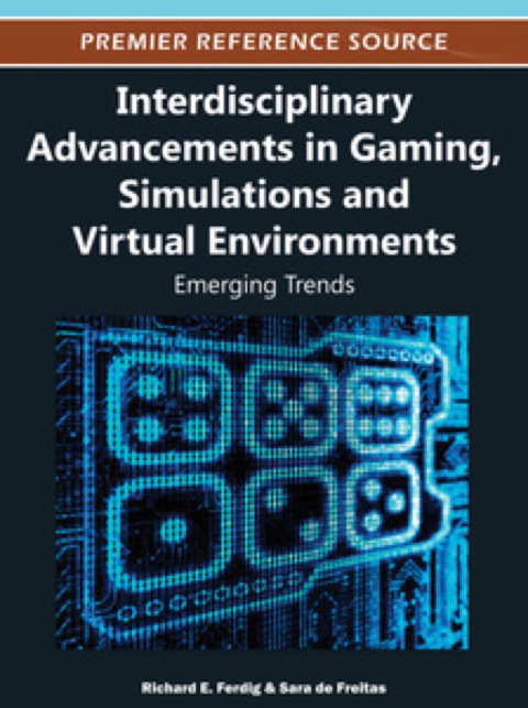 Cover image for book Interdisciplinary Advancements in Gaming, Simulations and Virtual Environments: Emerging Trends