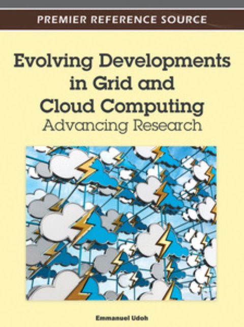 Cover image for book Evolving Developments in Grid and Cloud Computing: Advancing Research