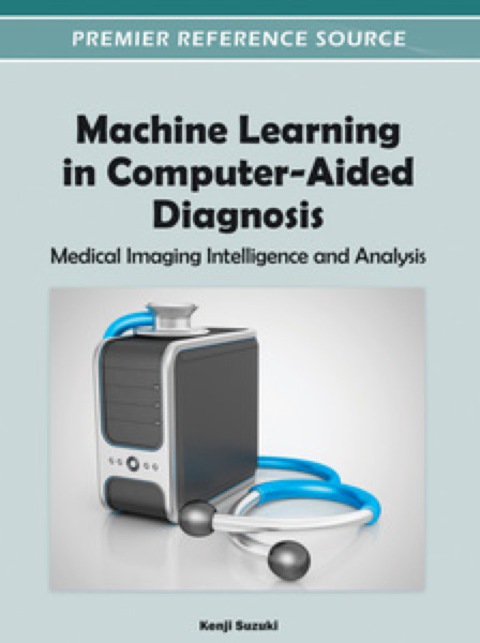 Cover image for book Machine Learning in Computer-Aided Diagnosis