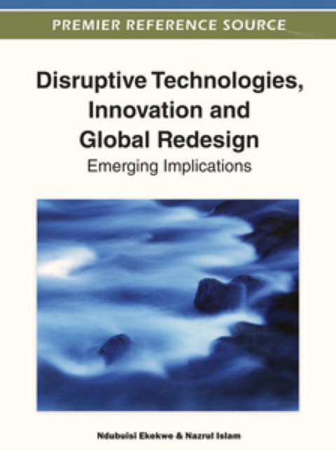 Cover image for book Disruptive Technologies, Innovation and Global Redesign: Emerging Implications