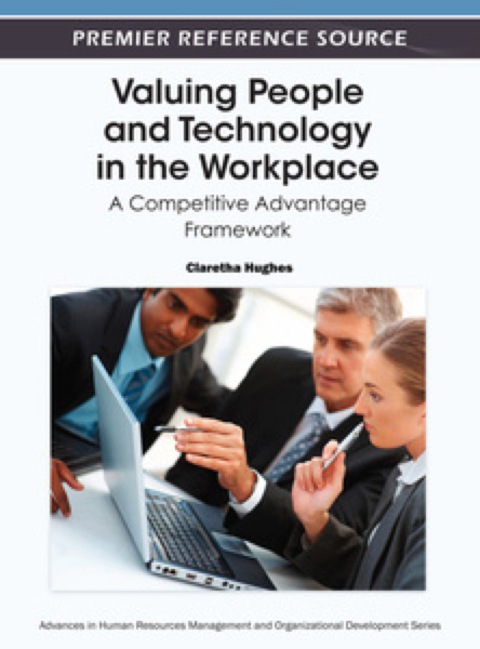 Cover image for book Valuing People and Technology in the Workplace: A Competitive Advantage Framework