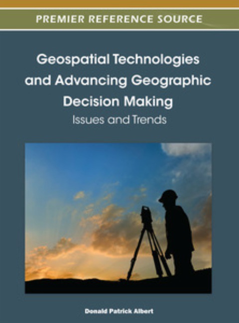 Cover image for book Geospatial Technologies and Advancing Geographic Decision Making: Issues and Trends
