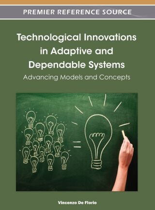 Technological Innovations in Adaptive and Dependable Systems: Advancing Models and Concepts