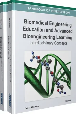 Handbook of Research on Biomedical Engineering Education and Advanced Bioengineering Learning: Interdisciplinary Concepts