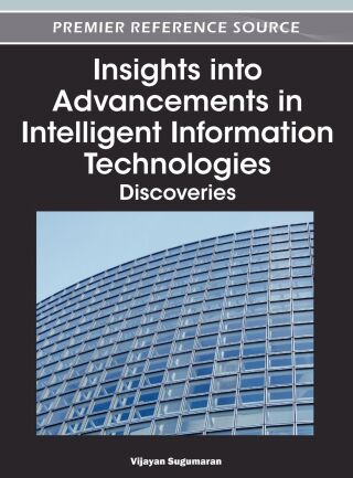 Insights into Advancements in Intelligent Information Technologies: Discoveries