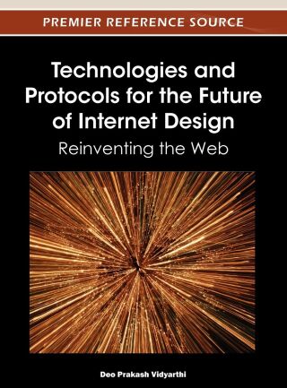 Technologies and Protocols for the Future of Internet Design: Reinventing the Web