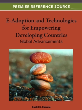 E-Adoption and Technologies for Empowering Developing Countries: Global Advances