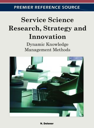 Service Science Research, Strategy and Innovation: Dynamic Knowledge Management Methods