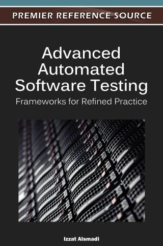 Advanced Automated Software Testing: Frameworks for Refined Practice