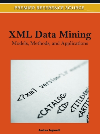 XML Data Mining: Models, Methods, and Applications