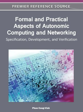 Formal and Practical Aspects of Autonomic Computing and Networking: Specification, Development, and Verification