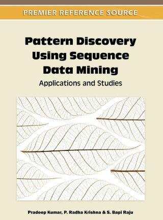 Pattern Discovery Using Sequence Data Mining: Applications and Studies