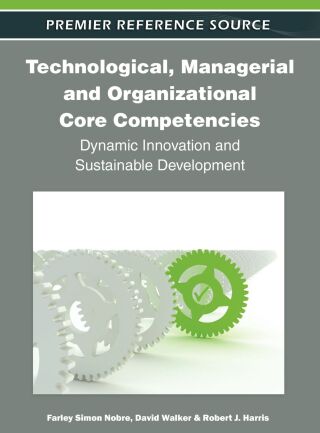 Technological, Managerial and Organizational Core Competencies: Dynamic Innovation and Sustainable Development