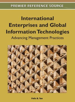 International Enterprises and Global Information Technologies: Advancing Management Practices