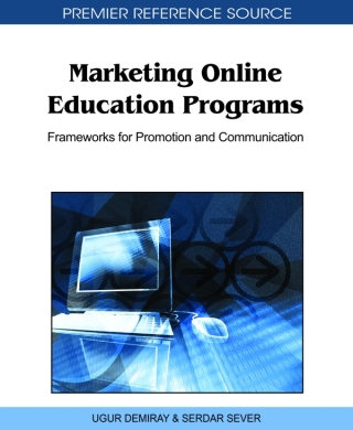 Marketing Online Education Programs: Frameworks for Promotion and Communication
