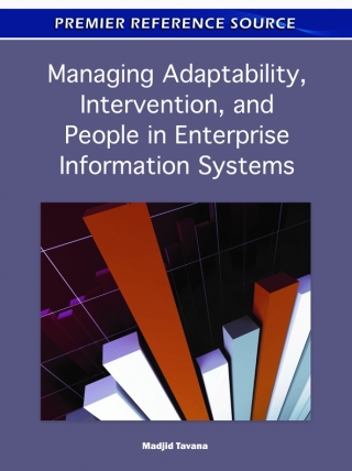 Managing Adaptability, Intervention, and People in Enterprise Information Systems