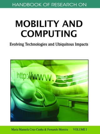 Handbook of Research on Mobility and Computing: Evolving Technologies and Ubiquitous Impacts