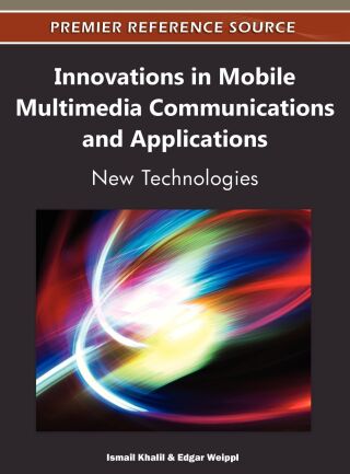 Innovations in Mobile Multimedia Communications and Applications: New Technologies