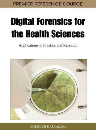 Digital Forensics for the Health Sciences: Applications in Practice and Research