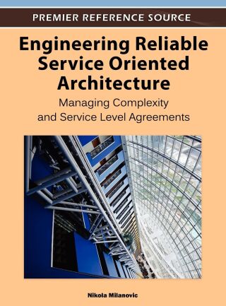 Engineering Reliable Service Oriented Architecture: Managing Complexity and Service Level Agreements