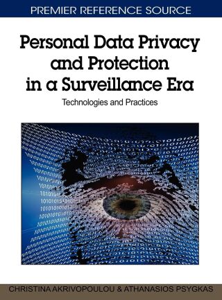 Personal Data Privacy and Protection in a Surveillance Era: Technologies and Practices