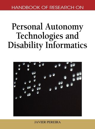 Handbook of Research on Personal Autonomy Technologies and Disability Informatics