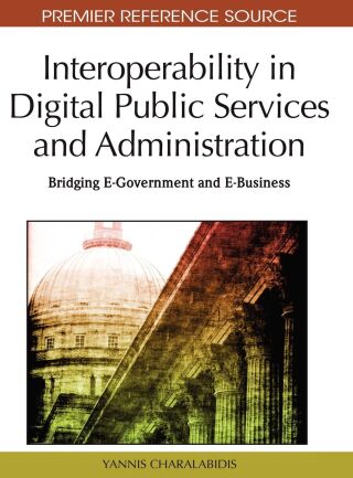 Interoperability in Digital Public Services and Administration: Bridging E-Government and E-Business