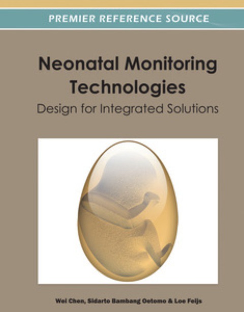 Cover image for book Neonatal Monitoring Technologies: Design for Integrated Solutions