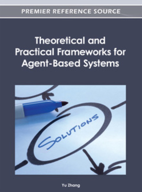Cover image for book Theoretical and Practical Frameworks for Agent-Based Systems