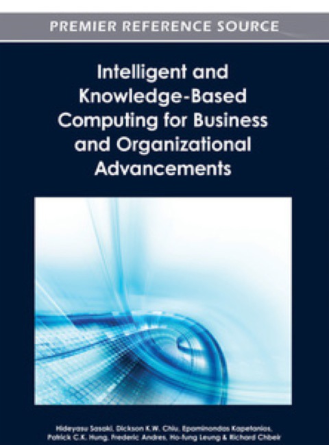 Cover image for book Intelligent and Knowledge-Based Computing for Business and Organizational Advancements