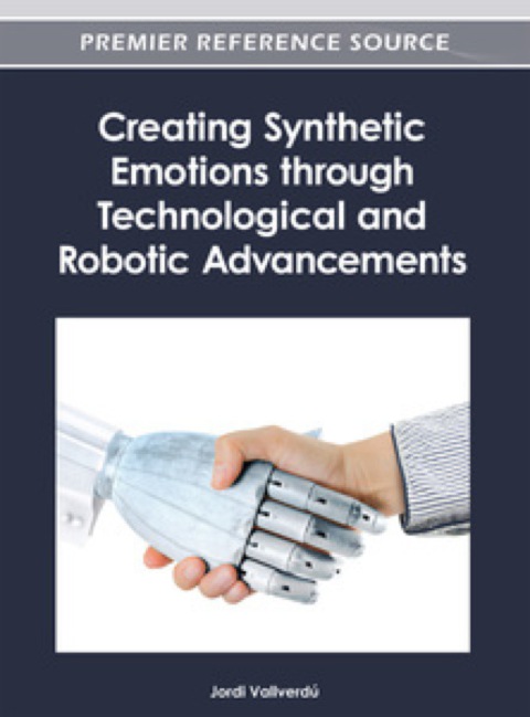 Cover image for book Creating Synthetic Emotions through Technological and Robotic Advancements