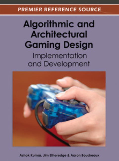 Cover image for book Algorithmic and Architectural Gaming Design: Implementation and Development