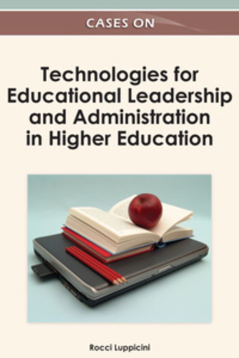 Cover image for book Cases on Technologies for Educational Leadership and Administration in Higher Education