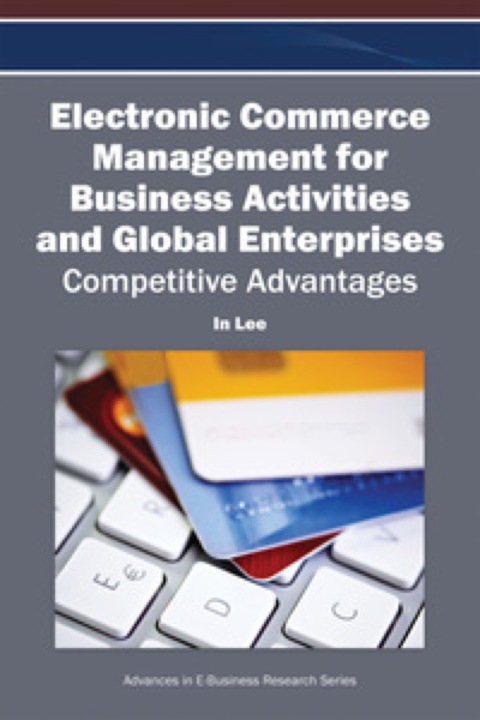 Cover image for book Electronic Commerce Management for Business Activities and Global Enterprises: Competitive Advantages