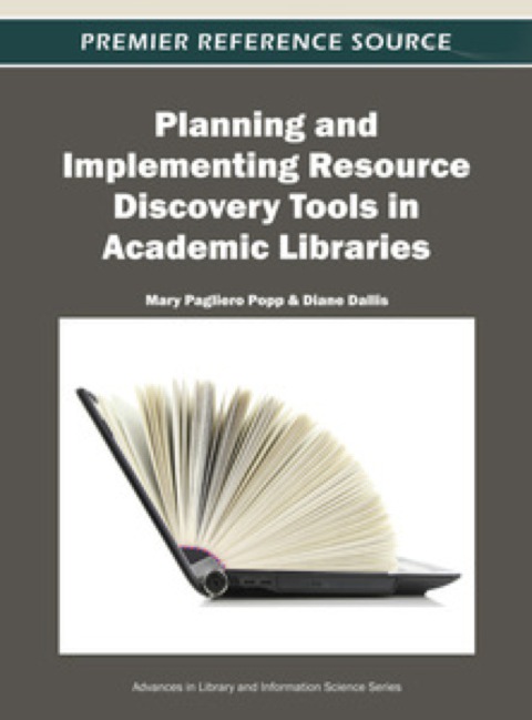 Cover image for book Planning and Implementing Resource Discovery Tools in Academic Libraries