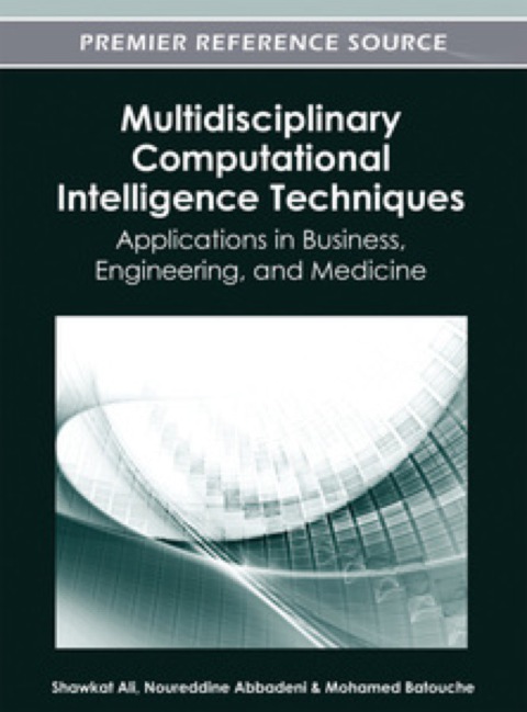 Cover image for book Multidisciplinary Computational Intelligence Techniques: Applications in Business, Engineering, and Medicine