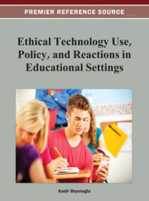 Cover image for book Ethical Technology Use, Policy, and Reactions in Educational Settings