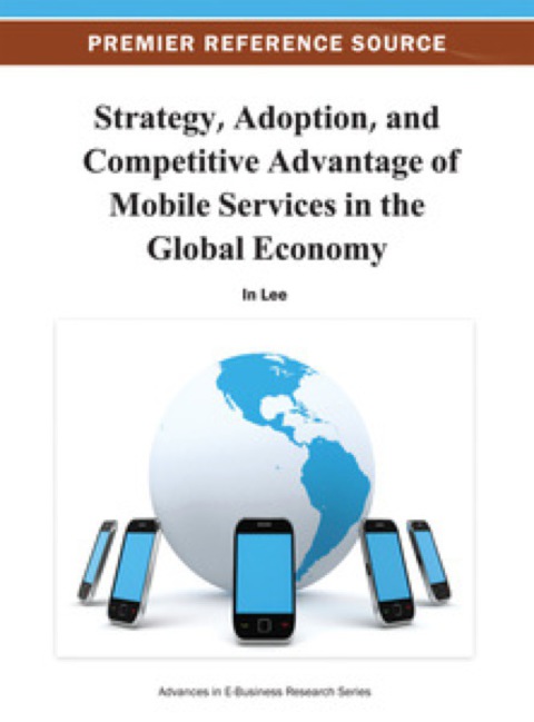 Cover image for book Strategy, Adoption, and Competitive Advantage of Mobile Services in the Global Economy
