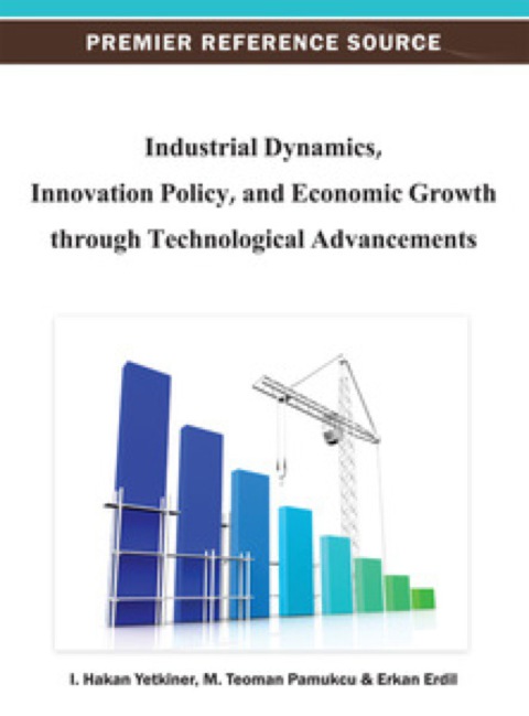 Cover image for book Industrial Dynamics, Innovation Policy, and Economic Growth through Technological Advancements