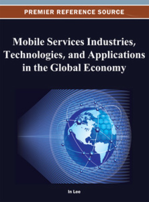 Cover image for book Mobile Services Industries, Technologies, and Applications in the Global Economy