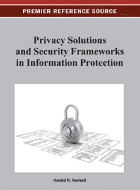 Cover image for book Privacy Solutions and Security Frameworks in Information Protection