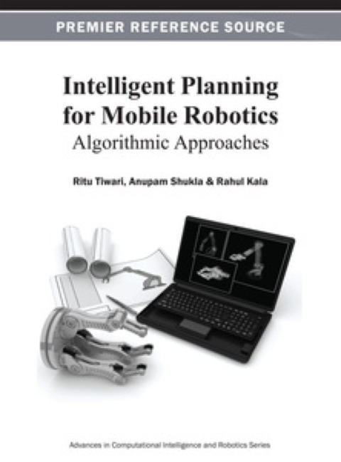 Cover image for book Intelligent Planning for Mobile Robotics: Algorithmic Approaches