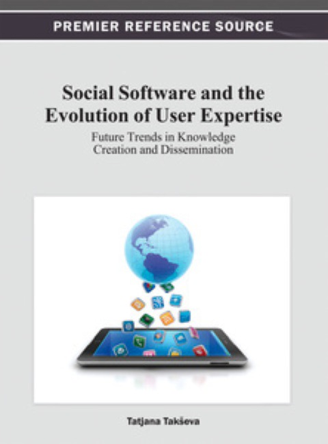 Cover image for book Social Software and the Evolution of User Expertise: Future Trends in Knowledge Creation and Dissemination