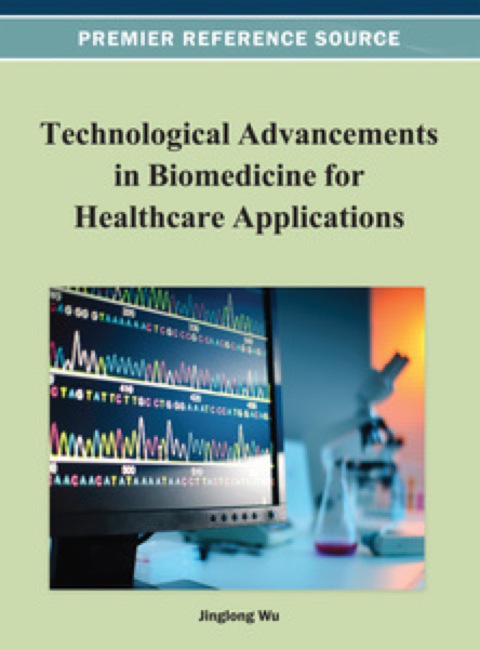 Cover image for book Technological Advancements in Biomedicine for Healthcare Applications
