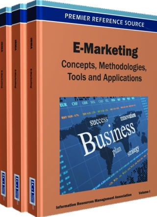 E-Marketing: Concepts, Methodologies, Tools, and Applications