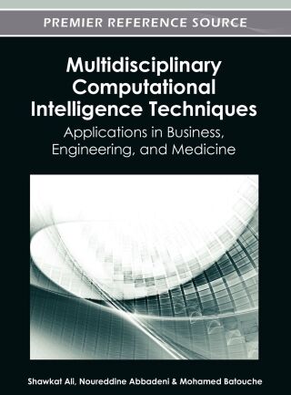 Multidisciplinary Computational Intelligence Techniques: Applications in Business, Engineering, and Medicine