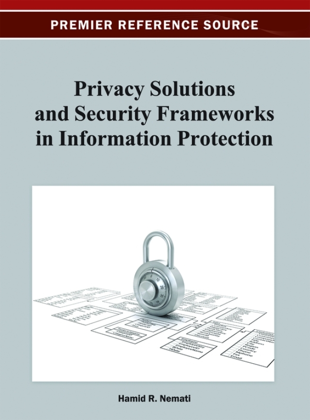 Privacy Solutions and Security Frameworks in Information Protection
