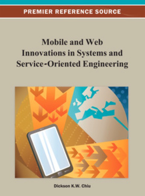 Cover image for book Mobile and Web Innovations in Systems and Service-Oriented Engineering